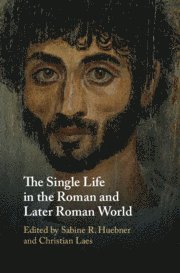 Single Life in the Roman and Later Roman World