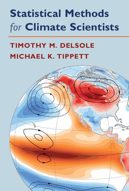 Timothy DelSole, Michael Tippett - Statistical Methods for Climate Scientists, Inbunden