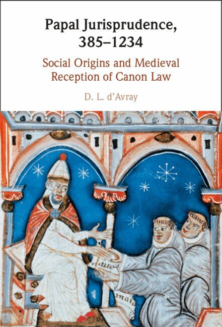 D. L. d'Avray - Papal Jurisprudence, 385-1234, Inbunden. Tillgänglighet: Lägg i varukorg