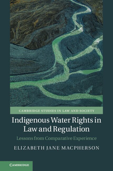 Elizabeth Jane Macpherson - Indigenous Water Rights in Law and Regulation, Inbunden