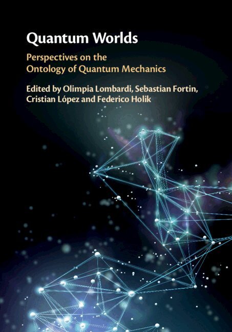 Olimpia Lombardi, Sebastian Fortin, Cristian López, Federico Holik - Quantum Worlds, Inbunden