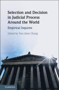 Selection and Decision in Judicial Process around the World