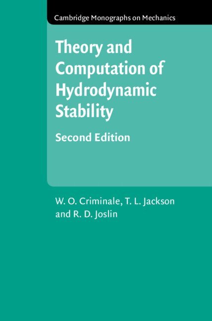 W. O. Criminale, T. L. Jackson, R. D. Joslin - Theory and Computation in Hydrodynamic Stability, Inbunden. Tillgänglighet: Lägg i varukorg