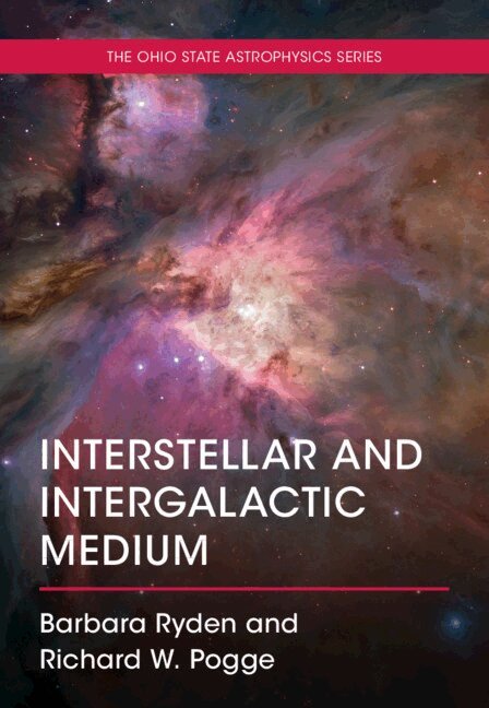Barbara Ryden, Richard W. Pogge - Interstellar and Intergalactic Medium, Inbunden