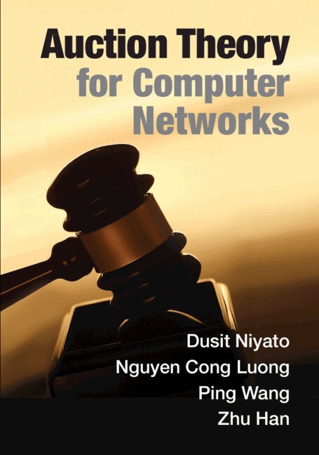 Dusit Niyato, Nguyen Cong Luong, Ping Wang, Zhu Han - Auction Theory for Computer Networks, Inbunden