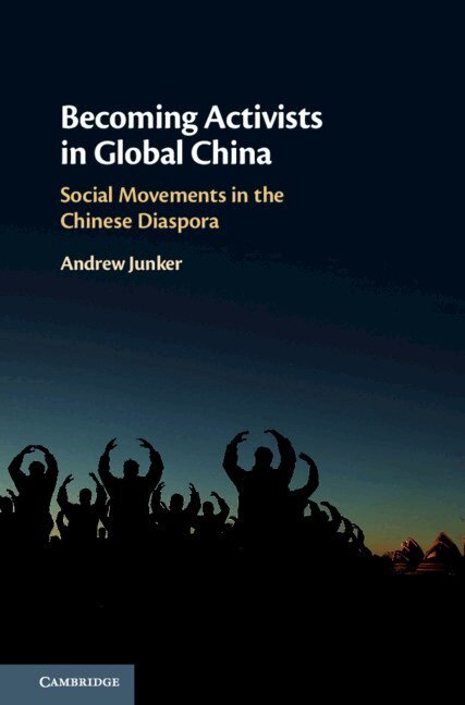Andrew Junker - Becoming Activists in Global China, Inbunden