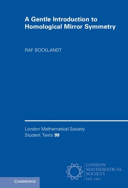 Raf Bocklandt - A Gentle Introduction to Homological Mirror Symmetry, Inbunden. Tillgänglighet: Lägg i varukorg