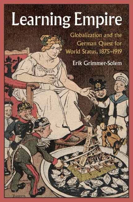 Erik Grimmer-Solem - Learning Empire, Inbunden