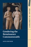 Gendering the Renaissance Commonwealth