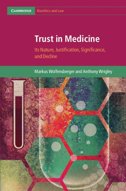 Markus Wolfensberger, Anthony Wrigley - Trust in Medicine, Inbunden