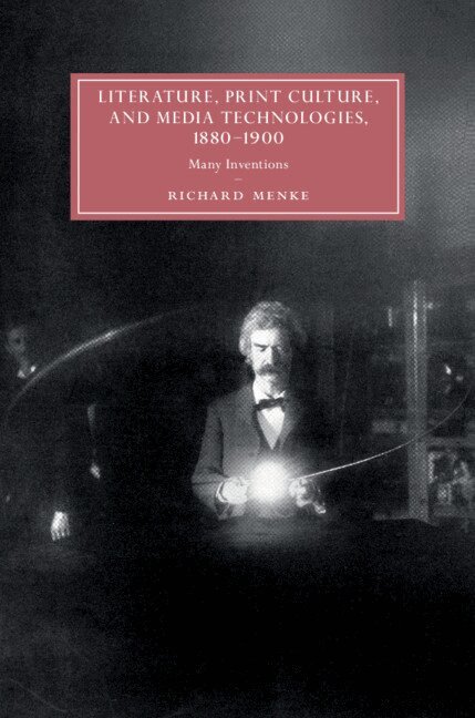 Literature, Print Culture, and Media Technologies, 1880-1900