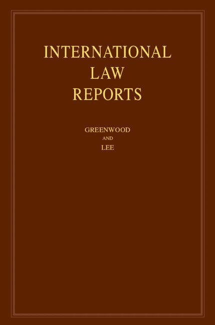 Christopher Greenwood, Karen Lee - International Law Reports: Volume 182, Inbunden