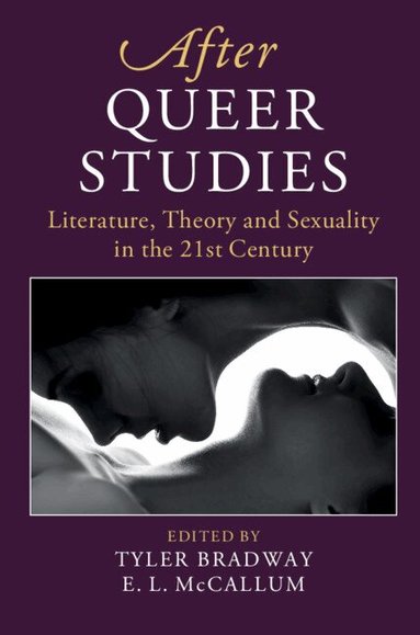 Tyler Bradway, E. L. McCallum - After Queer Studies, Inbunden
