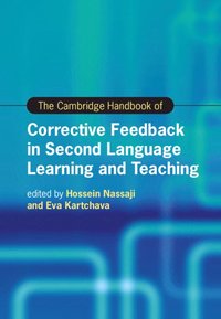 The Cambridge Handbook of Corrective Feedback in Second Language Learning and Teaching