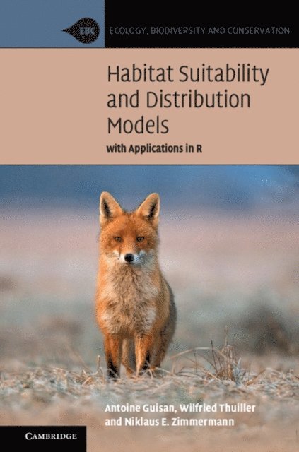 Niklaus E. Zimmermann, Wilfried Thuiller, Antoine Guisan - Habitat Suitability and Distribution Models, E-bok
