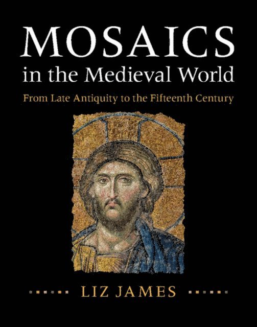 Liz James - Mosaics in the Medieval World, E-bok