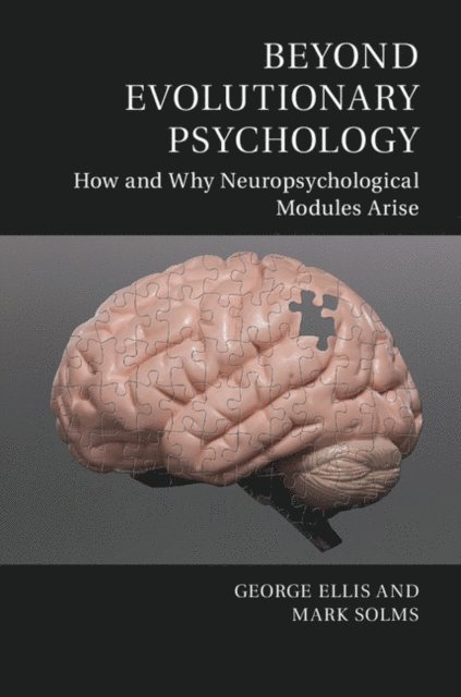Mark Solms, George Ellis - Beyond Evolutionary Psychology, E-bok