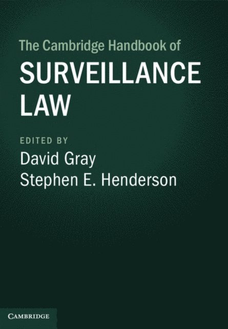 Stephen E. Henderson, David Gray - Cambridge Handbook of Surveillance Law, E-bok