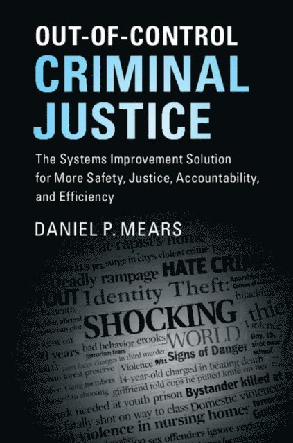 Daniel P. Mears - Out-of-Control Criminal Justice, E-bok