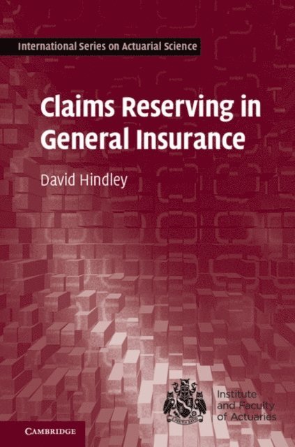 David Hindley - Claims Reserving in General Insurance, E-bok