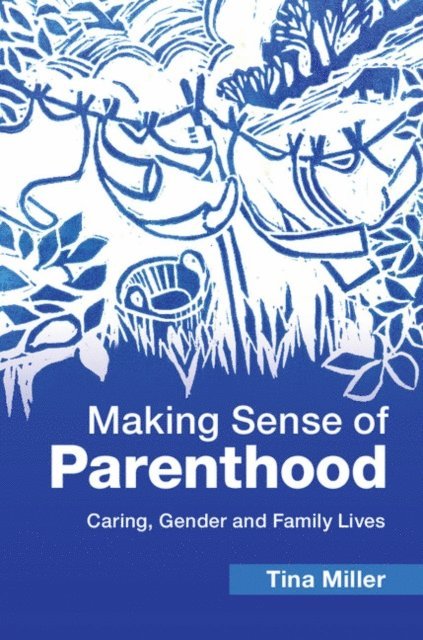 Tina Miller - Making Sense of Parenthood, E-bok