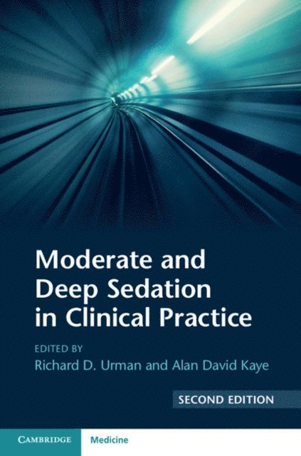 Alan David Kaye, Richard D. Urman - Moderate and Deep Sedation in Clinical Practice, E-bok
