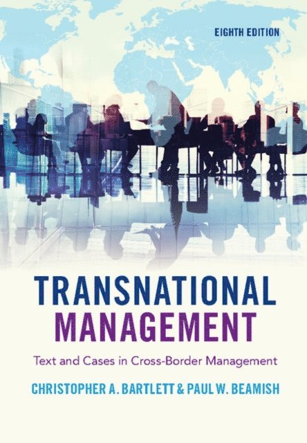 Paul W. Beamish, Christopher A. Bartlett - Transnational Management, E-bok