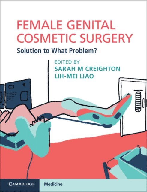 Lih-Mei Liao, Sarah M. Creighton - Female Genital Cosmetic Surgery, E-bok