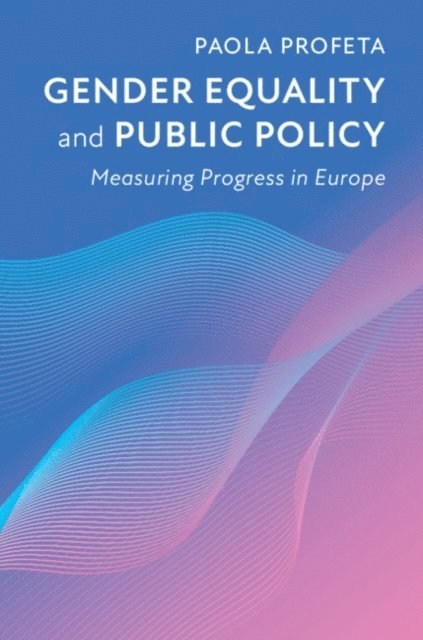 Paola Profeta - Gender Equality and Public Policy, E-bok