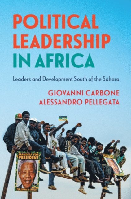 Alessandro Pellegata, Giovanni Carbone - Political Leadership in Africa, E-bok