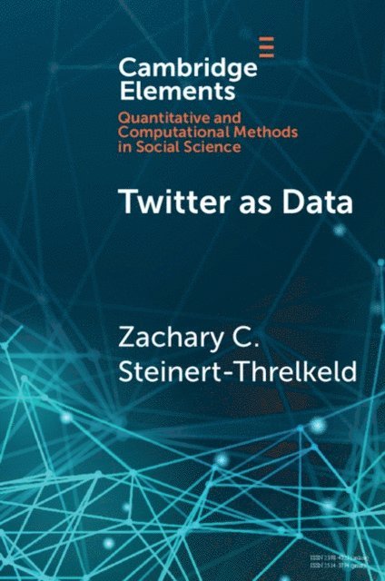 Zachary C. Steinert-Threlkeld - Twitter as Data, E-bok