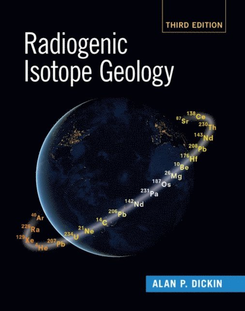Alan P. Dickin - Radiogenic Isotope Geology, E-bok