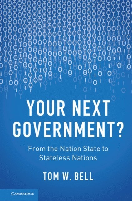 Tom W. Bell - Your Next Government?, E-bok