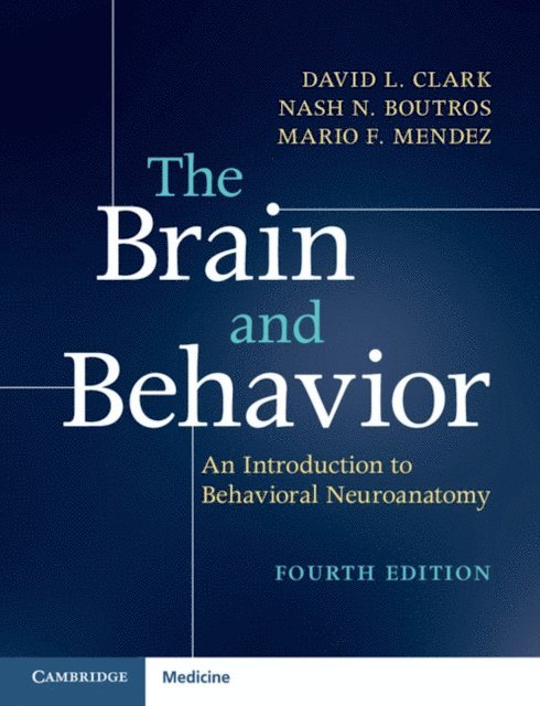 Mario F. Mendez, Nash N. Boutros, David L. Clark - Brain and Behavior, E-bok