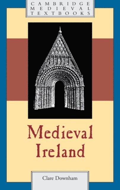 Clare Downham - Medieval Ireland, E-bok