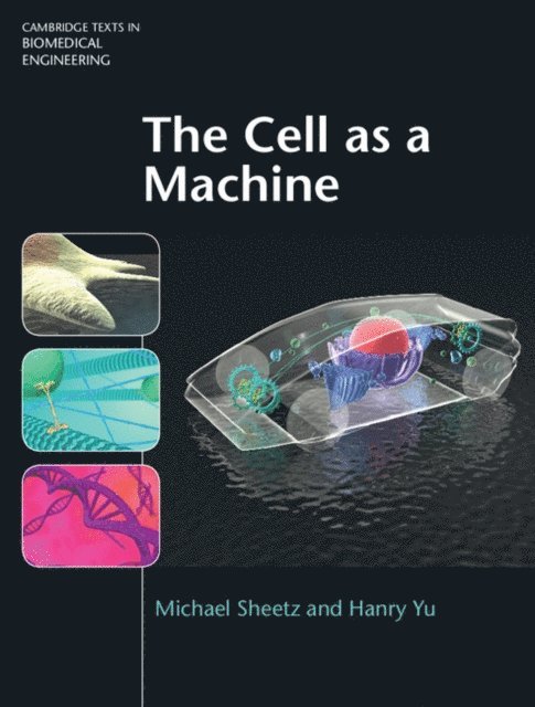 Hanry Yu, Michael Sheetz - Cell as a Machine, E-bok