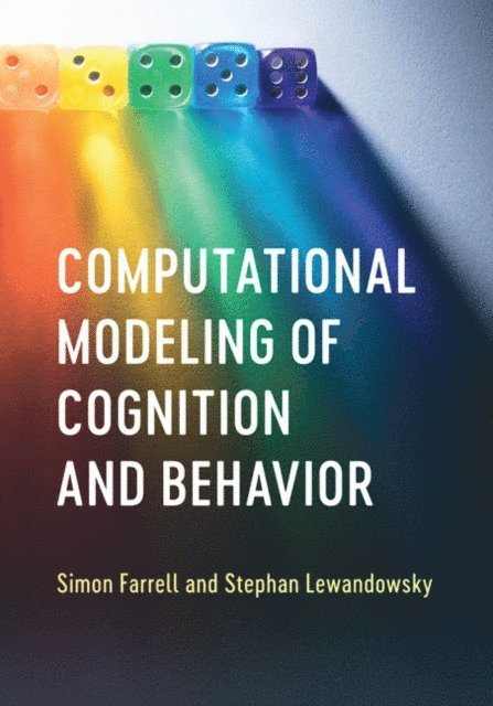 Stephan Lewandowsky, Simon Farrell - Computational Modeling of Cognition and Behavior, E-bok
