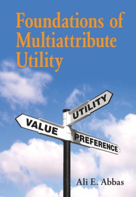 Ali E. Abbas - Foundations of Multiattribute Utility, E-bok
