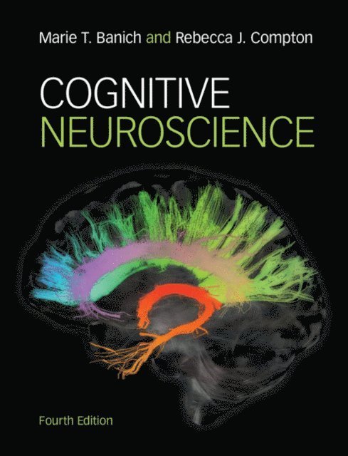 Rebecca J. Compton, Marie T. Banich - Cognitive Neuroscience, E-bok