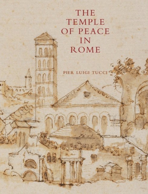 Pier Luigi Tucci - Temple of Peace in Rome, E-bok