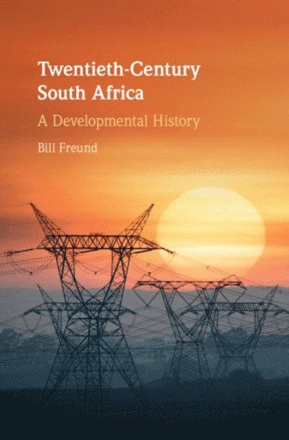 Bill Freund - Twentieth-Century South Africa, E-bok