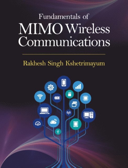 Rakhesh Singh Kshetrimayum - Fundamentals of MIMO Wireless Communications, E-bok