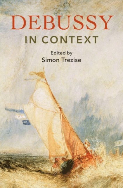 Simon Trezise - Debussy in Context, E-bok