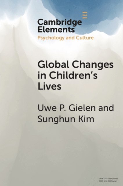 Sunghun Kim, Uwe P. Gielen - Global Changes in Children's Lives, E-bok