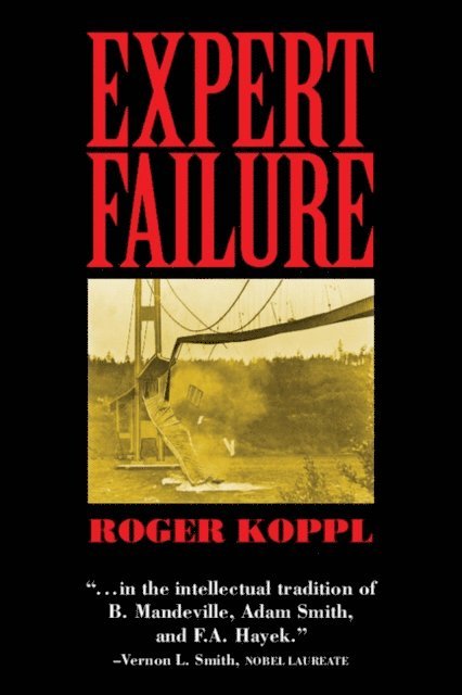 Roger Koppl - Expert Failure, E-bok