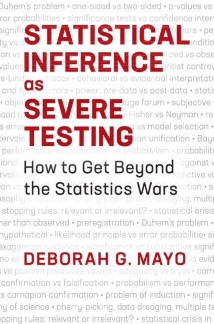 Deborah G. Mayo - Statistical Inference as Severe Testing, E-bok