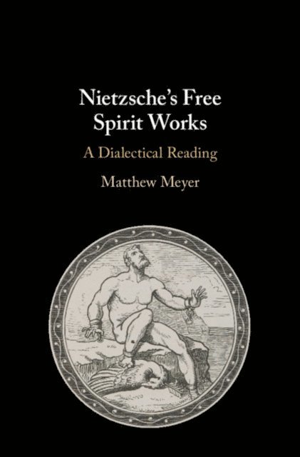 Matthew Meyer - Nietzsche's Free Spirit Works, E-bok