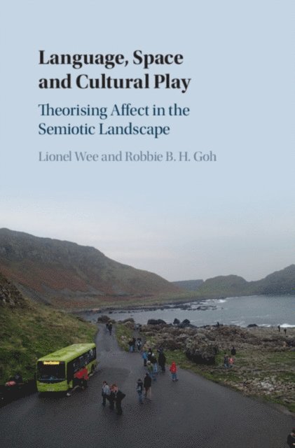 Robbie B. H. Goh, Lionel Wee - Language, Space and Cultural Play, E-bok