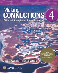 Making Connections Level 4 Student's Book with Integrated Digital Learning: Skills and Strategies for Academic Reading