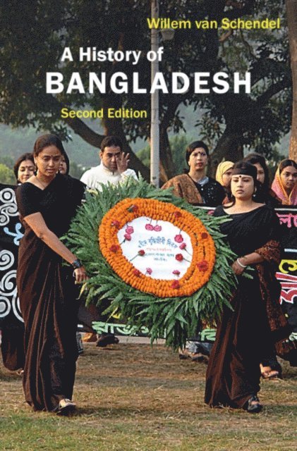 Willem van Schendel - History of Bangladesh, E-bok